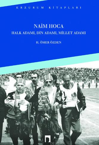 Hodja Naim: Man of the People, A Man of God, A Man of Nation